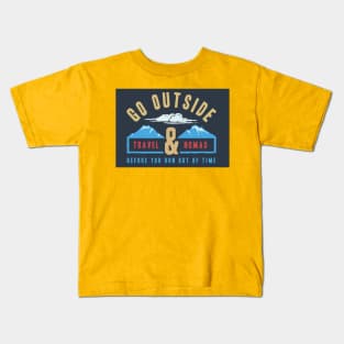 go outside Kids T-Shirt
